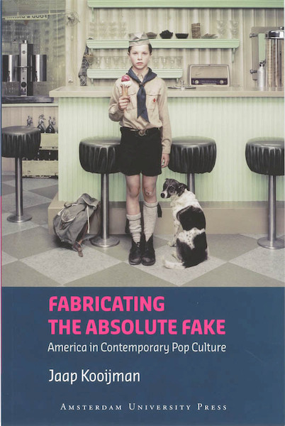 Fabricating the Absolute Fake - J. Kooijman (ISBN 9789048520503)