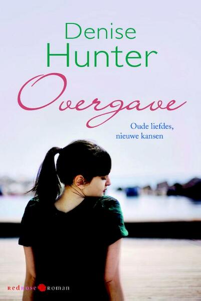 Overgave - Denise Hunter (ISBN 9789020531817)