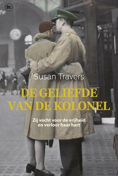 De geliefde van de kolonel - Susan Travers, Wendy Holden (ISBN 9789044341102)