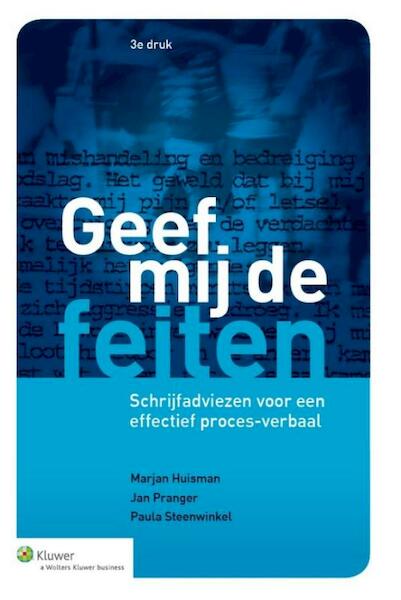 Geef mij de feiten - Marjan Huisman, Jan Pranger, Paula Steenwinkel (ISBN 9789013116809)