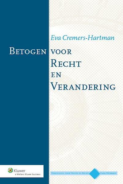 Betogen voor recht en verandering - Eva Cremers-Hartman (ISBN 9789013124996)