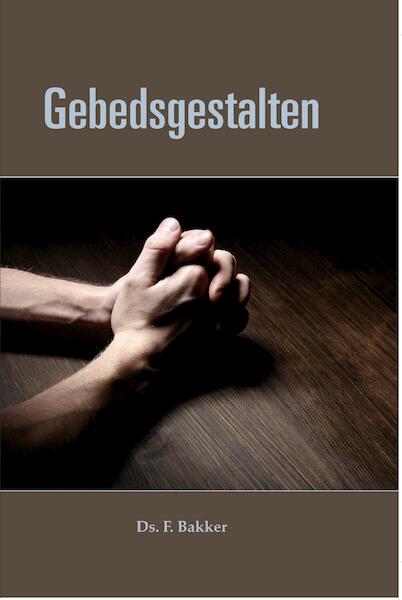 Gebedsgestalten - F. Bakker (ISBN 9789033632877)