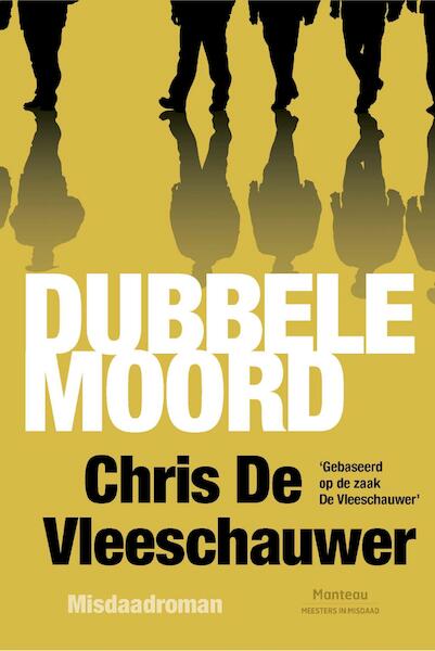 Dubbele moord - Chris de Vleeschauwer (ISBN 9789460415173)