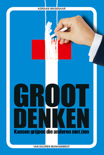 Groot denken - Adriaan Wagenaar (ISBN 9789089653833)