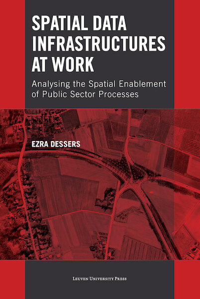 Spatial data infrastructures at work - Ezra Dessers (ISBN 9789461660817)