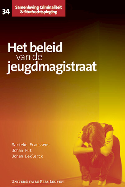 Het beleid van de jeugdmagistraat - Marieke Franssens, Johan Put, Johan Deklerck (ISBN 9789461660480)