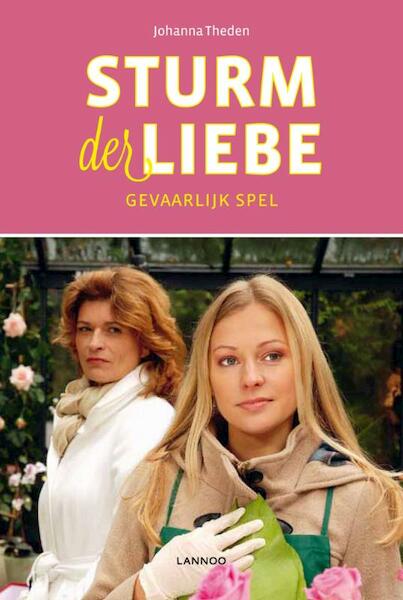 Sturm der Liebe: gevaarlijk spel - Johanna Theden (ISBN 9789401406000)
