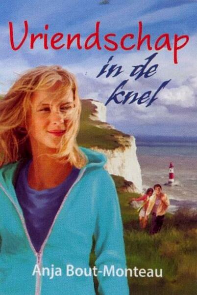 Vriendschap in de knel - Anja Bout-Monteau (ISBN 9789033633942)