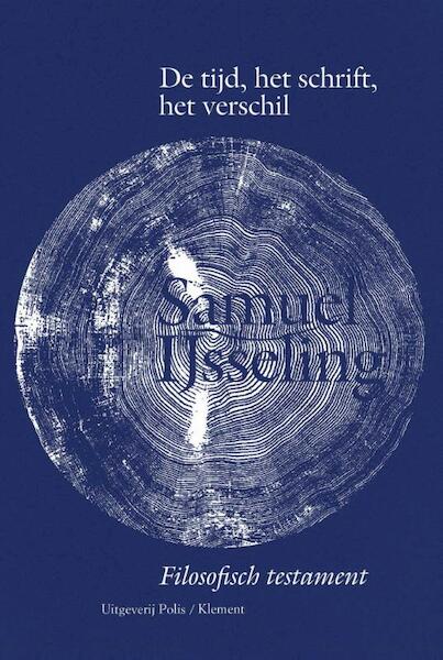 De tijd. het schrift. het verschil - Samuel IJsseling (ISBN 9789463100267)