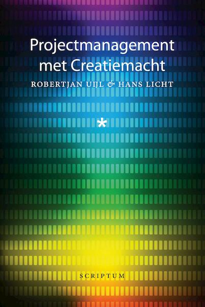Projectmanagement met Creatiemacht - Robert Jan Uijl, Hans Licht (ISBN 9789463190046)