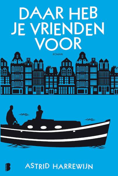 Daar heb je vrienden voor - Astrid Harrewijn (ISBN 9789402306170)