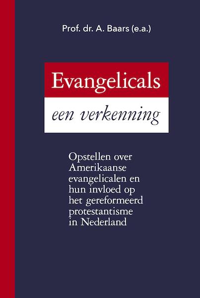 Evangelicals een verkenning - A. Baars (ISBN 9789402905861)