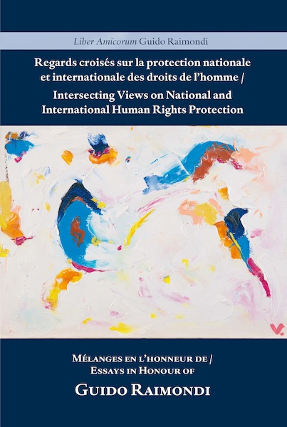 Intersecting Views on National and International Human Rights Protection/Regards croisés sur la protection nationale et internationale des droits de l'homme - (ISBN 9789462405295)