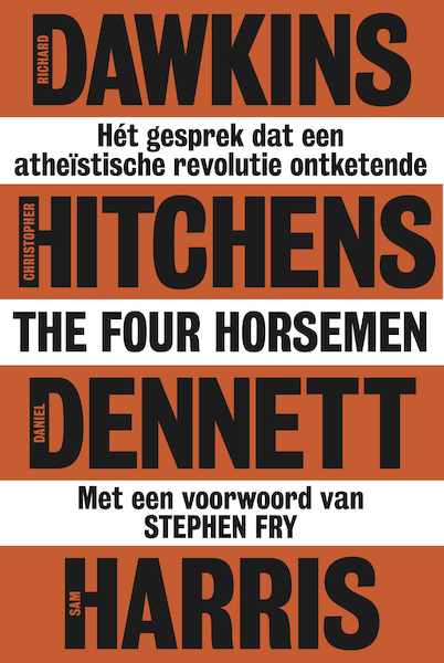 The Four Horsemen - Richard Dawkins, Daniel Dennett, Sam Harris, Christopher Hitchens (ISBN 9789492493767)