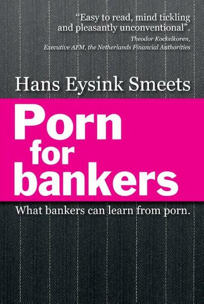 Porn for Bankers - Hans Eysink Smeets (ISBN 9789081724425)