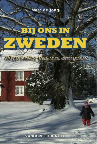Bij ons in Zweden - Marc de Jong (ISBN 9789077698792)