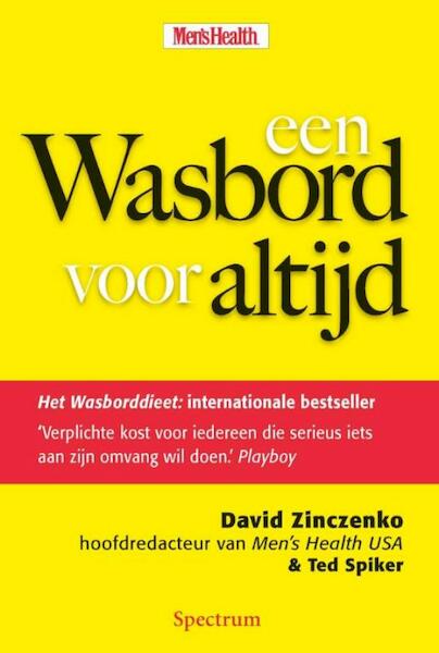 Een wasbord voor altijd - David Zinczenko, Ted Spiker (ISBN 9789000331680)