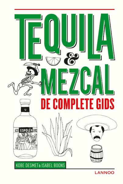 Tequila, mezcal & pisco - Isabel Boons, Kobe Desmet (ISBN 9789401426954)