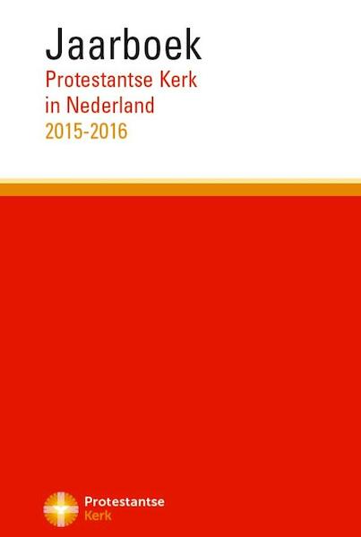 Jaarboek Protestantse Kerk in Nederland / 2015-2016 - Protestantse Kerk (ISBN 9789023979395)