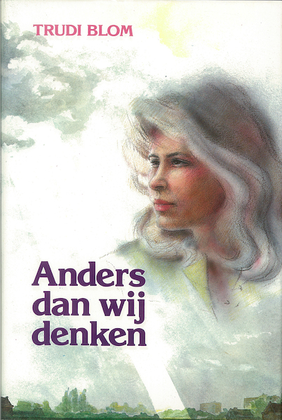 Anders dan wij denken - Trudi Blom (ISBN 9789402903300)