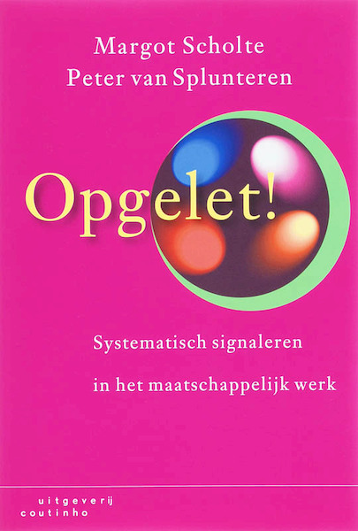 Opgelet! - M. Scholte, P. van Splunteren (ISBN 9789046900529)