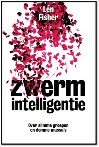 Zwermintelligentie - Len Fisher (ISBN 9789490574109)