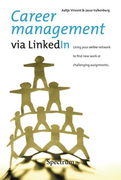 Career management via LinkedIn - Aaltje Vincent, Jacco Valkenburg (ISBN 9789000301089)