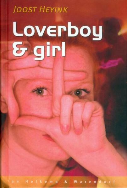 Loverboy & Girl - Joost Heyink (ISBN 9789000306893)