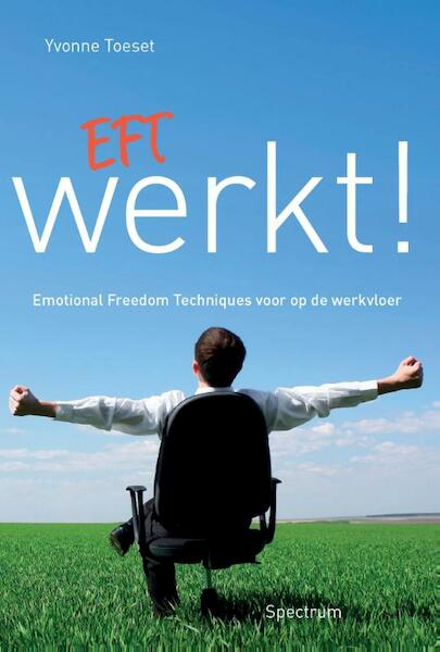 EFT werkt! - Yvonne Toeset (ISBN 9789000314904)