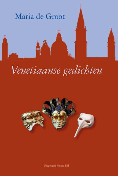 Venetiaanse gedichten - Maria de Groot (ISBN 9789491065378)
