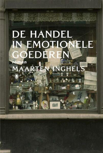 De handel in emotionele goederen - Maarten Inghels (ISBN 9789085424154)