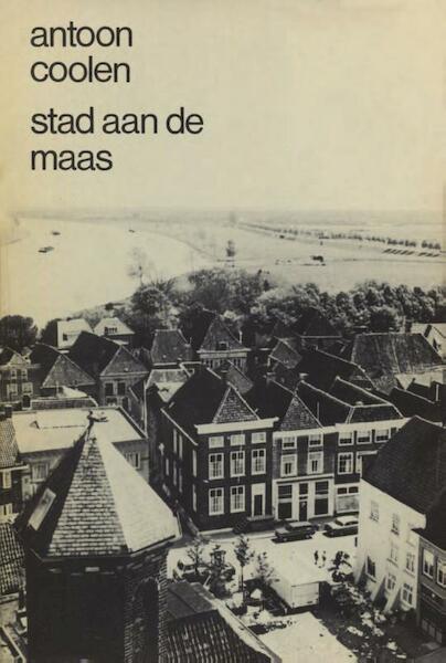 Stad aan de Maas - Antoon Coolen (ISBN 9789038895833)