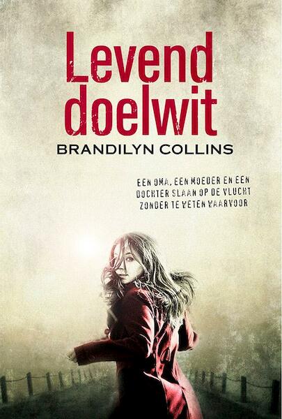 Levend doelwit - Brandilyn Collins (ISBN 9789029722797)