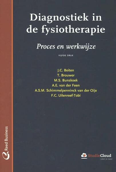 Diagnostiek in de fysiotherapie - J.C. Boiten, Ton Brouwer, M.S. Bunshoek, A.E. van der Feen, A.S.M. Schimmelpenninck van der Oije, F.C. Uilenreef-Tobi (ISBN 9789035236011)