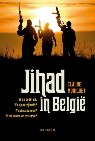 Jihad in België - Claude Moniquet (ISBN 9789492159113)