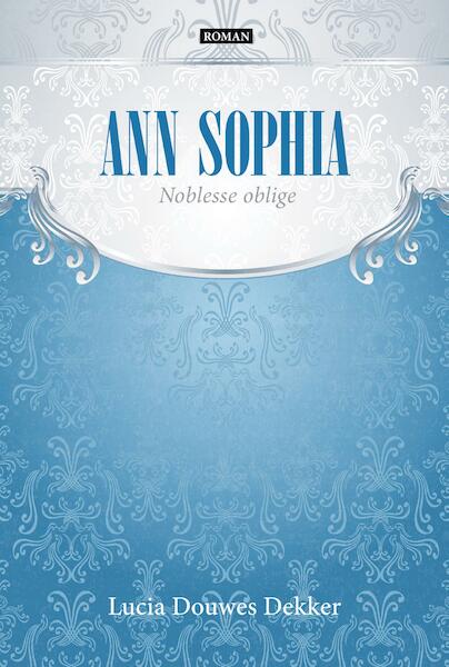 Ann Sophia - Lucia Douwes Dekker-Koopmans (ISBN 9789491535581)