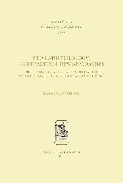 Neo-latin philology: old tradition, new approaches - (ISBN 9789461661340)