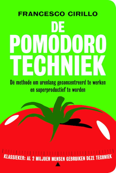 De pomodoro-techniek - Francesco Cirillo (ISBN 9789492493354)