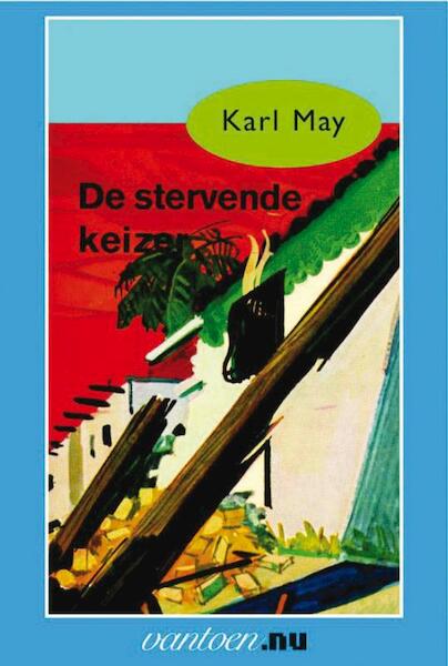 De stervende keizer - Karl May (ISBN 9789031500802)