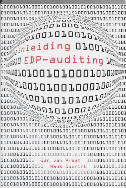 Inleiding EDP-auditing - J. van Praat, H. Suerink (ISBN 9789044007596)