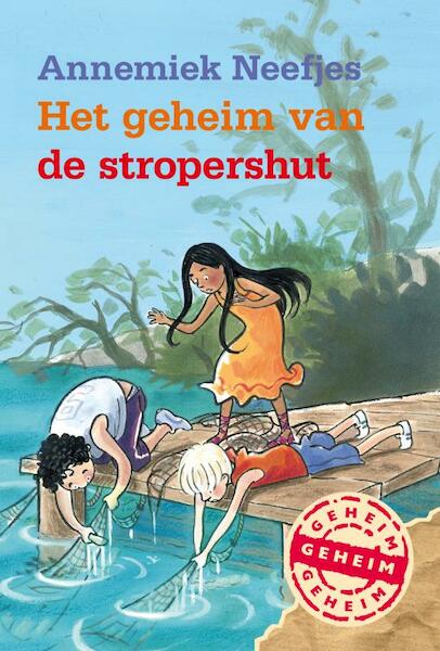 Het geheim van de stropershut - Annemiek Neefjes (ISBN 9789025858049)