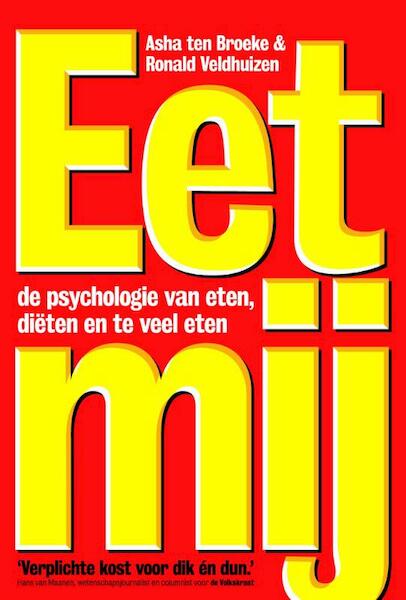 Eet mij - Asha ten Broeke, Ronald Veldhuizen (ISBN 9789490574758)