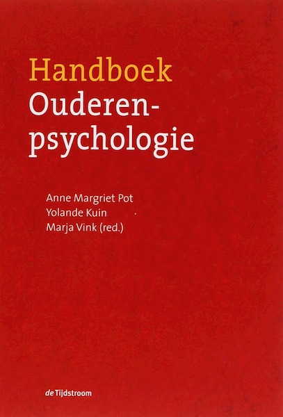Handboek ouderenpsychologie - A.M. Pot, Y. Kuin (ISBN 9789058981103)