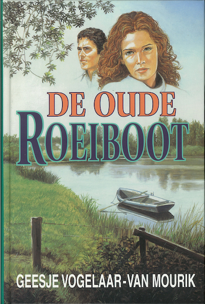 De oude roeiboot - Geesje Vogelaar-van Mourik (ISBN 9789402903096)