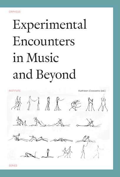 Experimental Encounters in Music and Beyond - (ISBN 9789461662316)