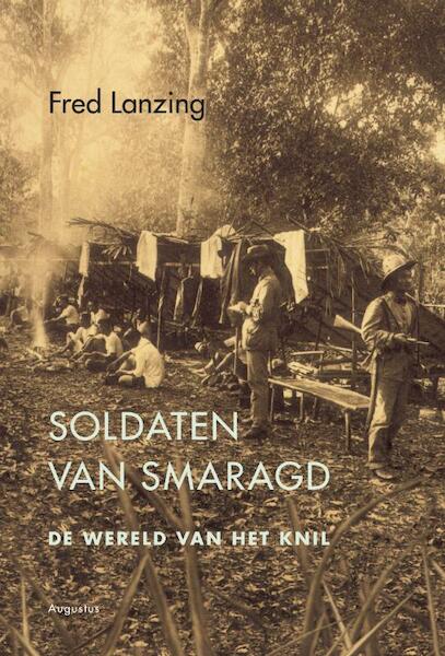 Soldaten van smaragd - Fred Lanzing (ISBN 9789045703688)