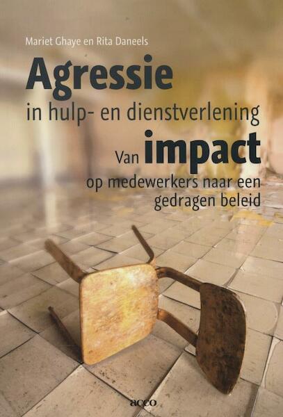 Agressie in hulp- en dienstverlening - Rita Daneels, Mariet Ghaye (ISBN 9789033488016)