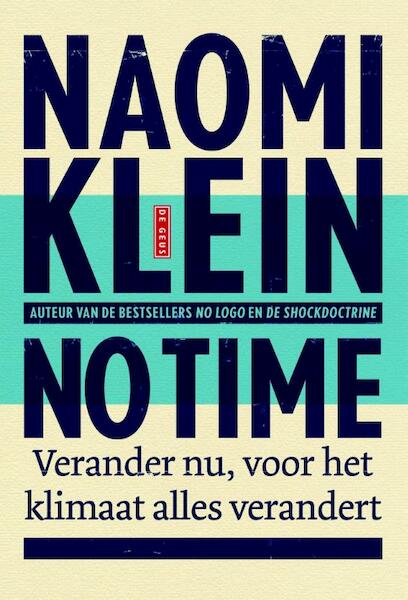 No time - Naomi Klein (ISBN 9789044533767)