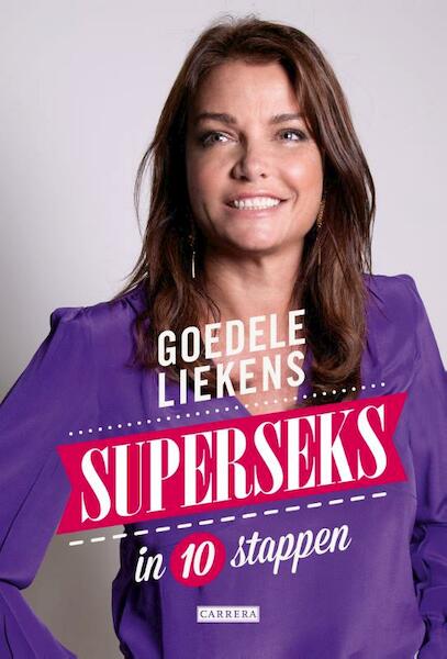 Superseks in 10 stappen - Goedele Liekens (ISBN 9789048828265)
