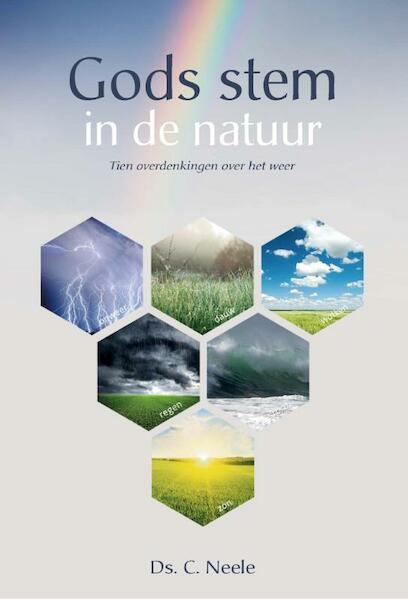 Gods stem in de natuur - Ds. C. Neele (ISBN 9789462788992)
